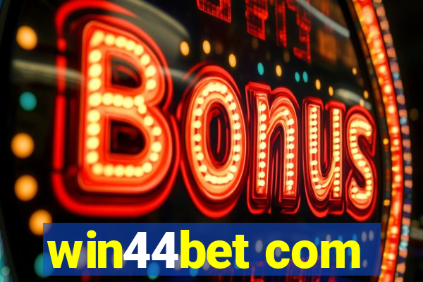 win44bet com